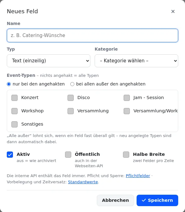 Fenster „Neues Feld“ mit Name, Typ „Text (einzeilig)“, Kategorie, Auswahl der Event-Typen wie Konzert, Disco und Workshop sowie den Schaltern „Aktiv“, „Öffentlich“ und „Halbe Breite“.