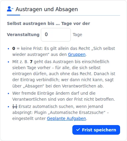 Karte „Austragen und Absagen“ mit dem Feld „Selbst austragen bis … Tage vor der Veranstaltung“, Erklärungen zur Frist und dem Knopf „Frist speichern“