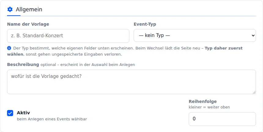 Vorlagen-Editor, Abschnitt „Allgemein“: Felder für den Namen der Vorlage und den Event-Typ, ein Hinweis, den Typ zuerst zu wählen, dazu Beschreibung, der Haken „Aktiv“ und die Reihenfolge.