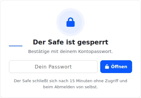 Hinweis „Der Safe ist gesperrt“ mit Passwortfeld, Knopf „Öffnen“ und dem Satz, dass sich der Safe nach 15 Minuten ohne Zugriff von selbst schließt