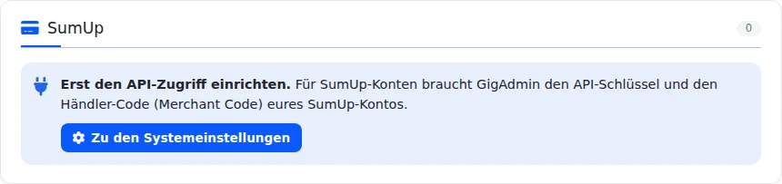 Bereich „SumUp“ in den Finanz-Einstellungen mit dem Hinweis „Erst den API-Zugriff einrichten“ und dem Knopf „Zu den Systemeinstellungen“
